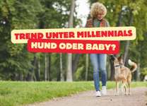 🐶👶 Hund oder Baby – Millennials entscheiden sich immer öfter für Vierbeiner! 🤯-Beitrag-Bild