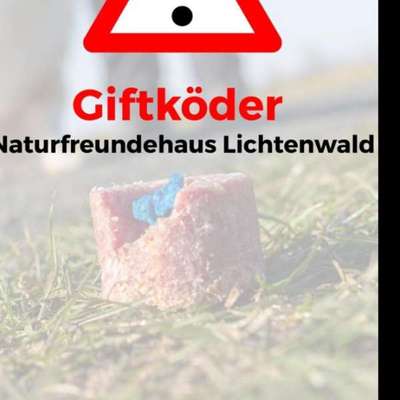 Giftköder-Gift in der Nähe Naturfreundehaus-Bild